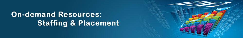 On-demand Resources: Staffing & Placement